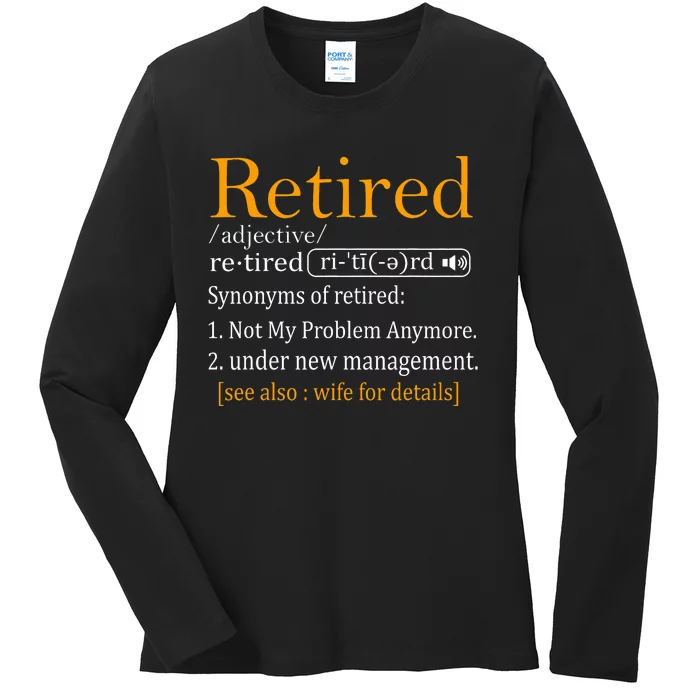 Retired Definition Dad Funny Retirement Party Ladies Long Sleeve Shirt