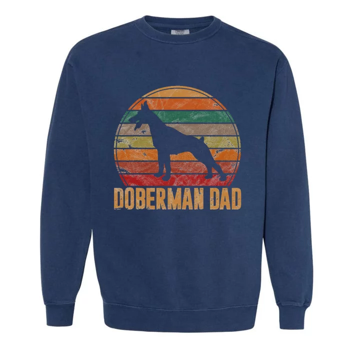 Retro Doberman Dad Gift Dog Owner Pet Pinschers Dobie Father Garment-Dyed Sweatshirt