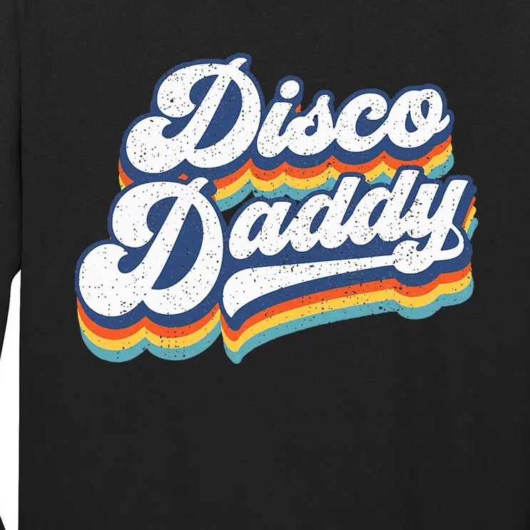 Retro Disco Daddy 60s 70s Party Costume Dad Tall Long Sleeve T-Shirt