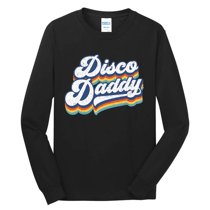 Retro Disco Daddy 60s 70s Party Costume Dad Tall Long Sleeve T-Shirt