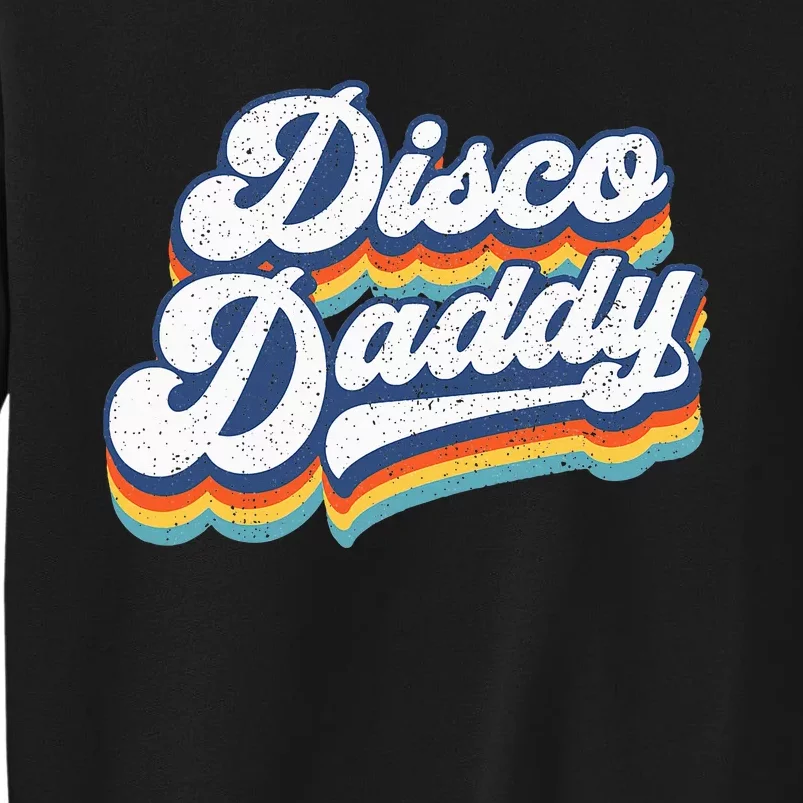 Retro Disco Daddy 60s 70s Party Costume Dad Tall Sweatshirt