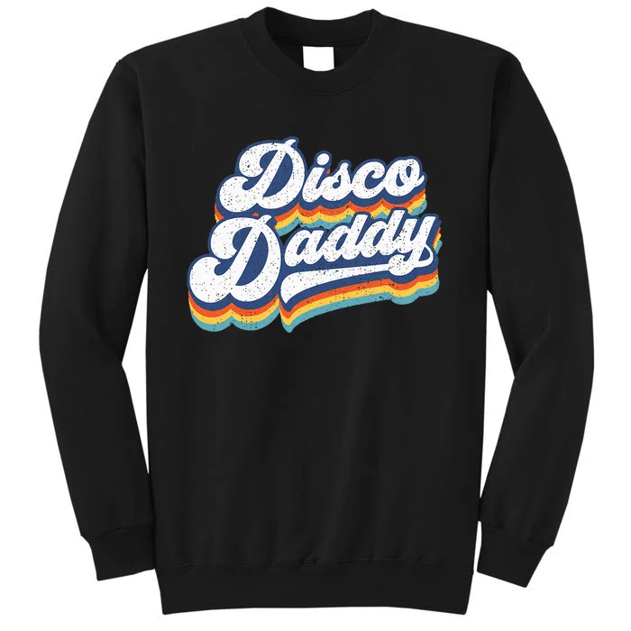 Retro Disco Daddy 60s 70s Party Costume Dad Tall Sweatshirt