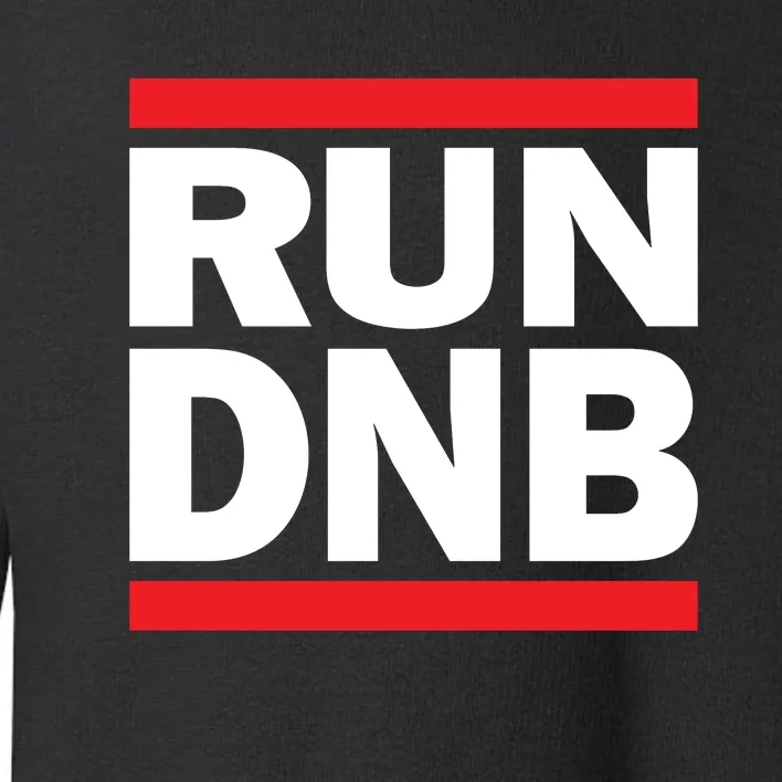 RUN DnB Drum And Bass Toddler Sweatshirt