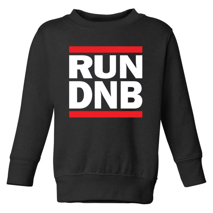 RUN DnB Drum And Bass Toddler Sweatshirt