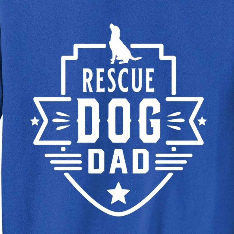 Rescue Dog Dad Cool Fathers Day Gift Sweatshirt