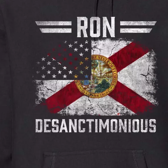 Ron DeSanctimonious DeSantis Florida Governor Flag Premium Hoodie