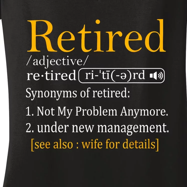 Retired Definition Dad Funny Retirement Party Women's V-Neck T-Shirt