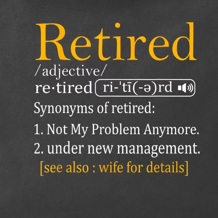 Retired Definition Dad Funny Retirement Party Zip Tote Bag