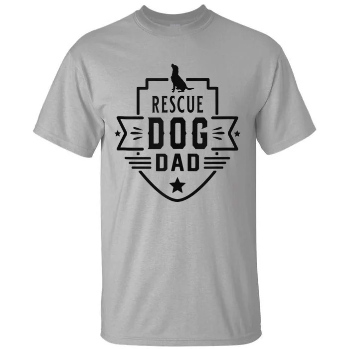 Rescue Dog Dad cool Father's Day Tall T-Shirt