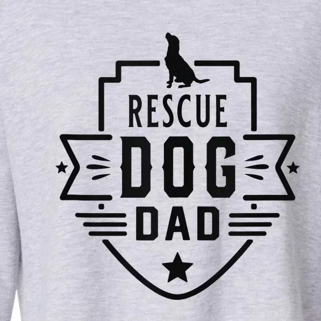 Rescue Dog Dad cool Father's Day Cropped Pullover Crew