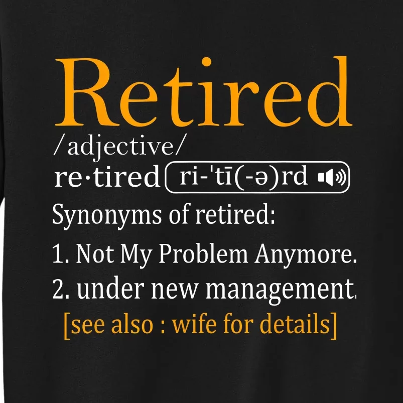 Retired Definition Dad Funny Retirement Party Sweatshirt