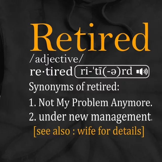 Retired Definition Dad Funny Retirement Party Tie Dye Hoodie