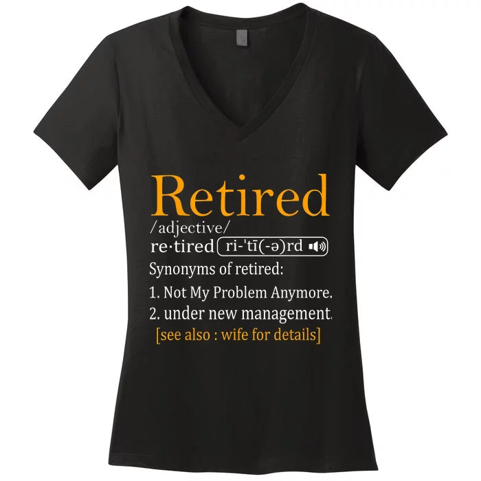 Retired Definition Dad Funny Retirement Party Women's V-Neck T-Shirt