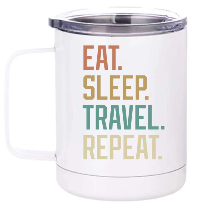 Retro Design Eat Sleep Travel Repeat Vintage Gift Front & Back 12oz Stainless Steel Tumbler Cup