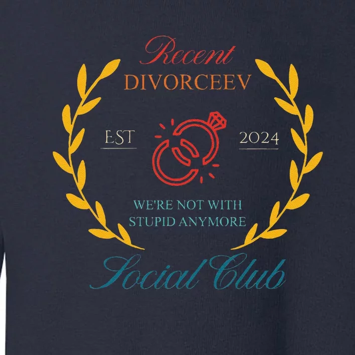 Recent Divorceev Est 2024 Toddler Sweatshirt