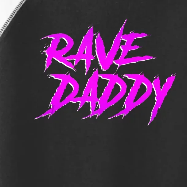 Rave Daddy EDM Rave Festival Outfit Toddler Fine Jersey T-Shirt