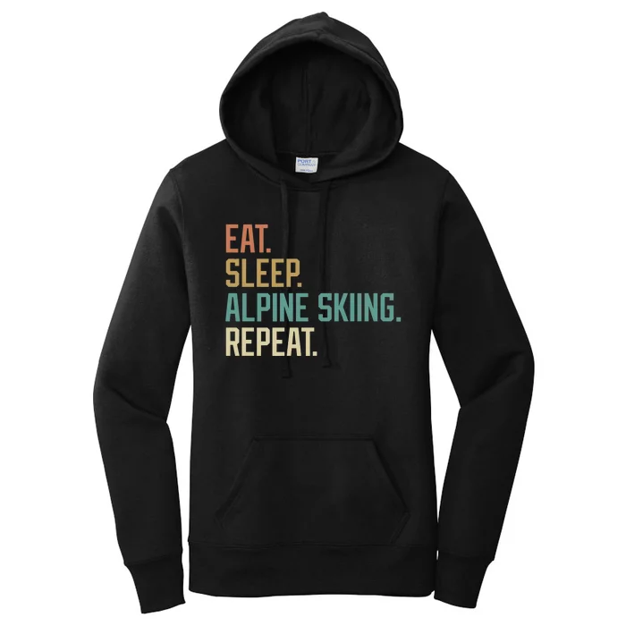 Retro Design Eat Sleep Alpine Skiing Repeat Vintage Women's Pullover Hoodie