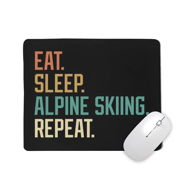 Retro Design Eat Sleep Alpine Skiing Repeat Vintage Mousepad