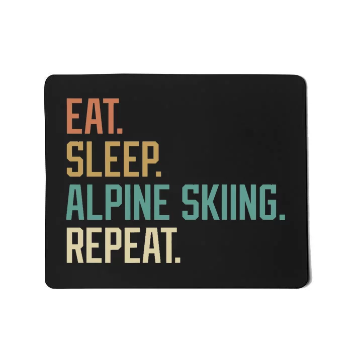 Retro Design Eat Sleep Alpine Skiing Repeat Vintage Mousepad