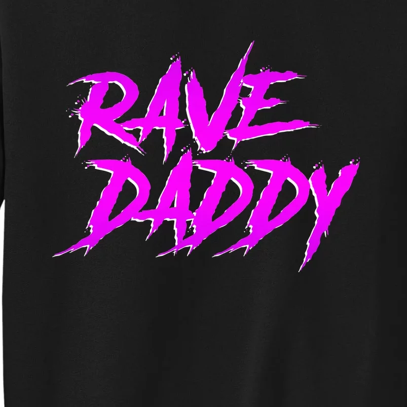 Rave Daddy Edm Rave Festival Sweatshirt