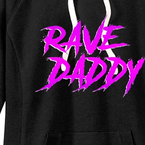 Rave Daddy Edm Rave Festival Women's Fleece Hoodie