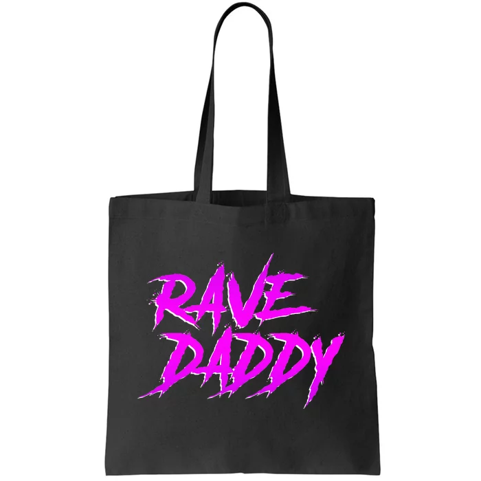 Rave Daddy Edm Rave Festival Tote Bag