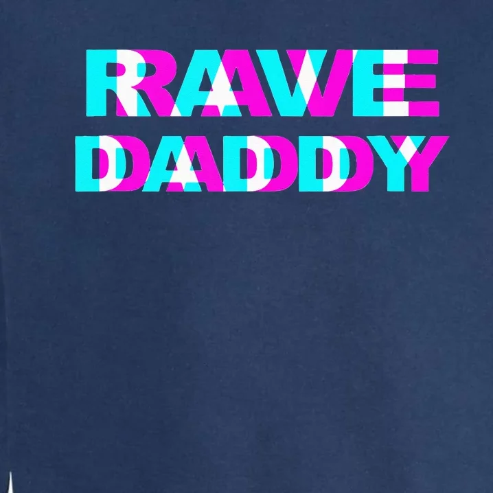 Rave Daddy EDM Music Festival Father Optical Illusion Trippy Garment-Dyed Sweatshirt