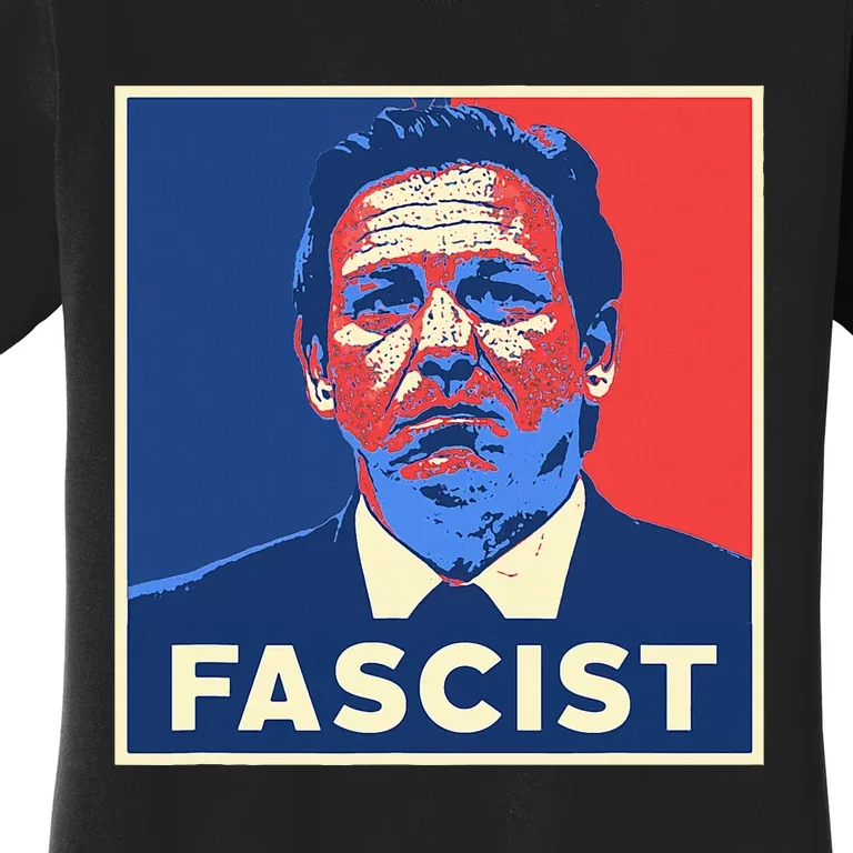 Ron Desantis Fascist Portrait Bad Florida Governor Women's T-Shirt