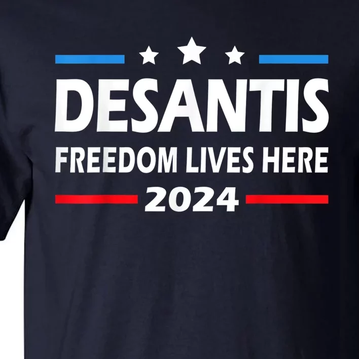 Ron DeSantis Freedom Lives Here Florida 2024 US Flag Tall T-Shirt