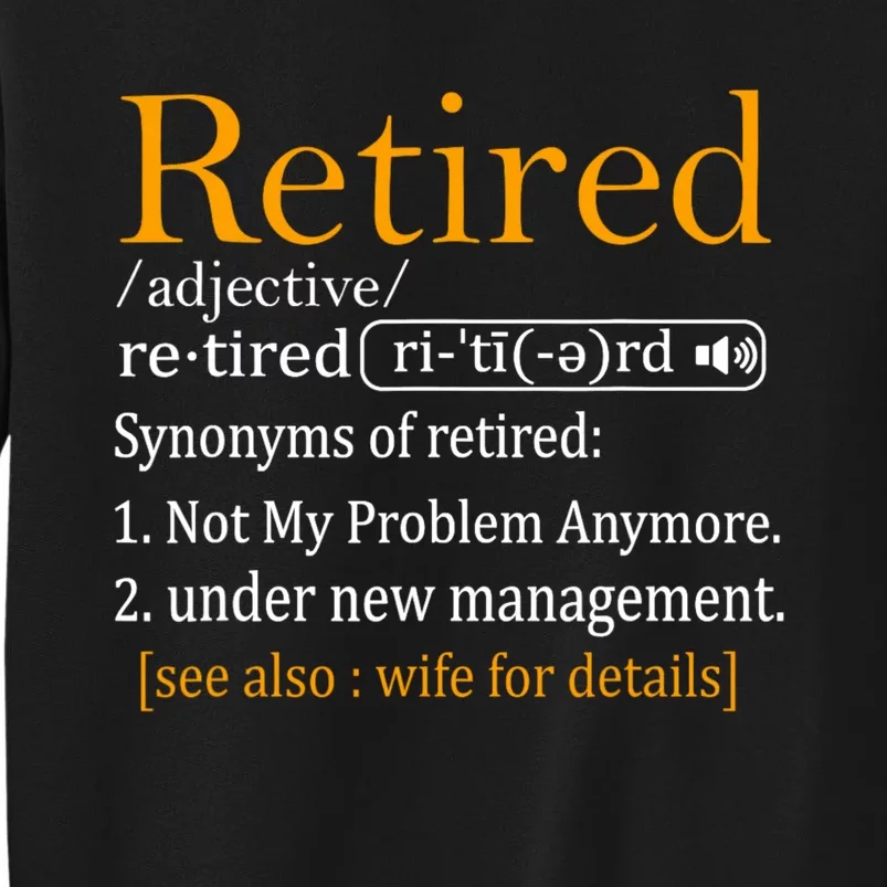 Retired Definition Funny Dad Retirement Party Sweatshirt