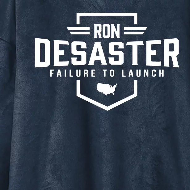 Ron DeSaster Failure To Launch Ron DeSantis For President 2024 Hooded Wearable Blanket