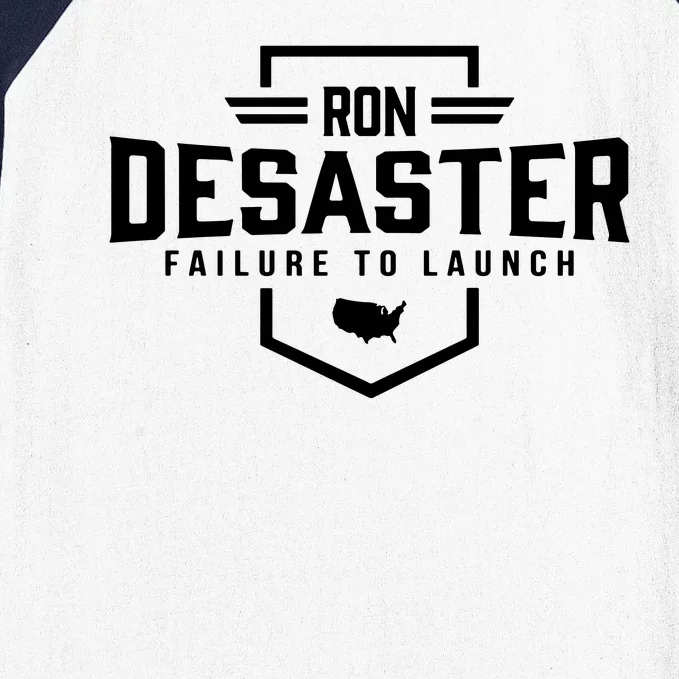 Ron DeSaster Failure To Launch Ron DeSantis For President 2024 Baseball Sleeve Shirt