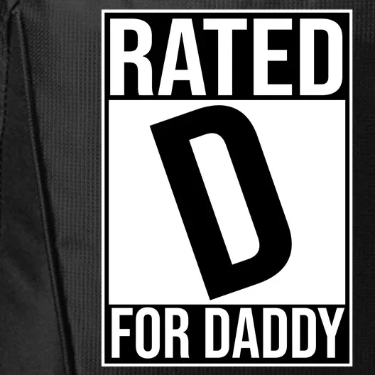 Rated D For Daddy Funny Gift For Dad City Backpack