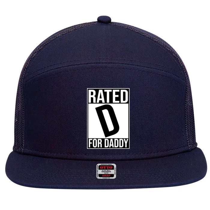 Rated D For Daddy Funny Gift For Dad 7 Panel Mesh Trucker Snapback Hat