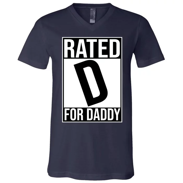 Rated D For Daddy Funny Gift For Dad V-Neck T-Shirt