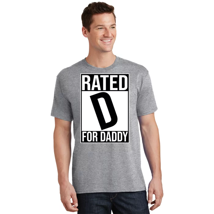 Rated D For Daddy Funny Gift For Dad T-Shirt