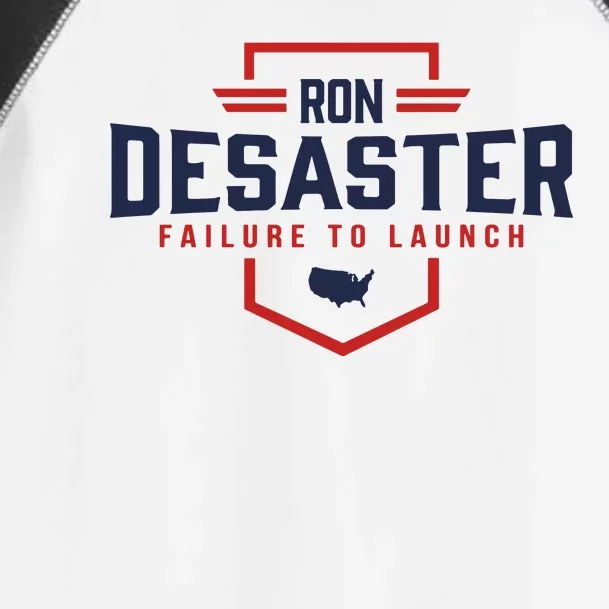 Ron DeSaster Failure To Launch Ron DeSantis For President 2024 Toddler Fine Jersey T-Shirt