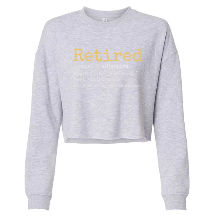 Retired Definition Funny Retiret Gag Gift Cropped Pullover Crew