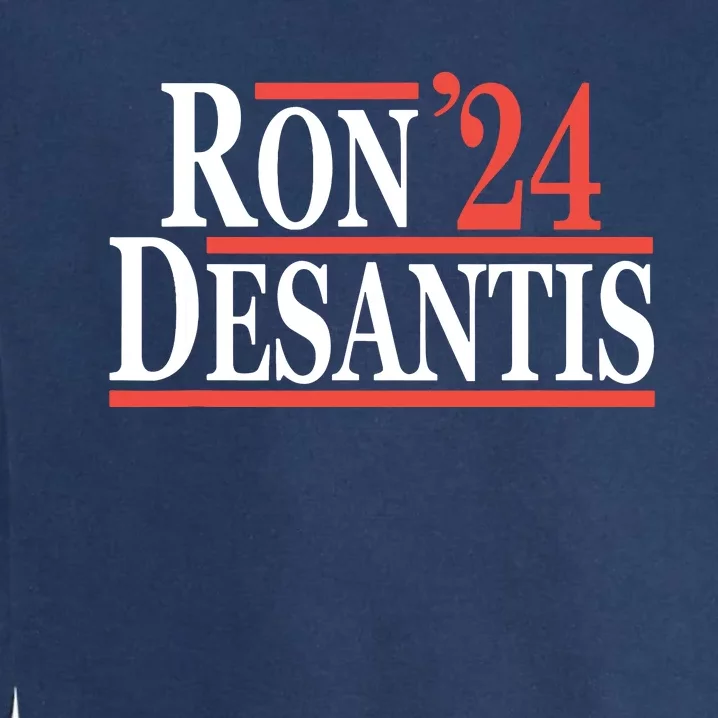 Ron DeSantis For President In 2024 Garment-Dyed Sweatshirt