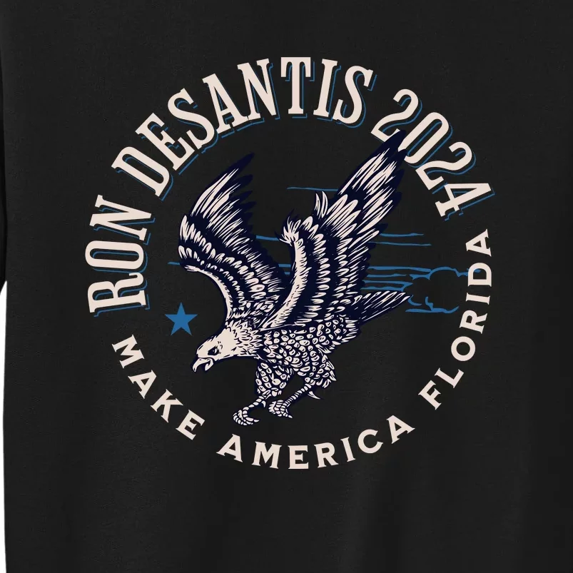 Ron Desantis For President 2024 Make America Florida Tall Sweatshirt