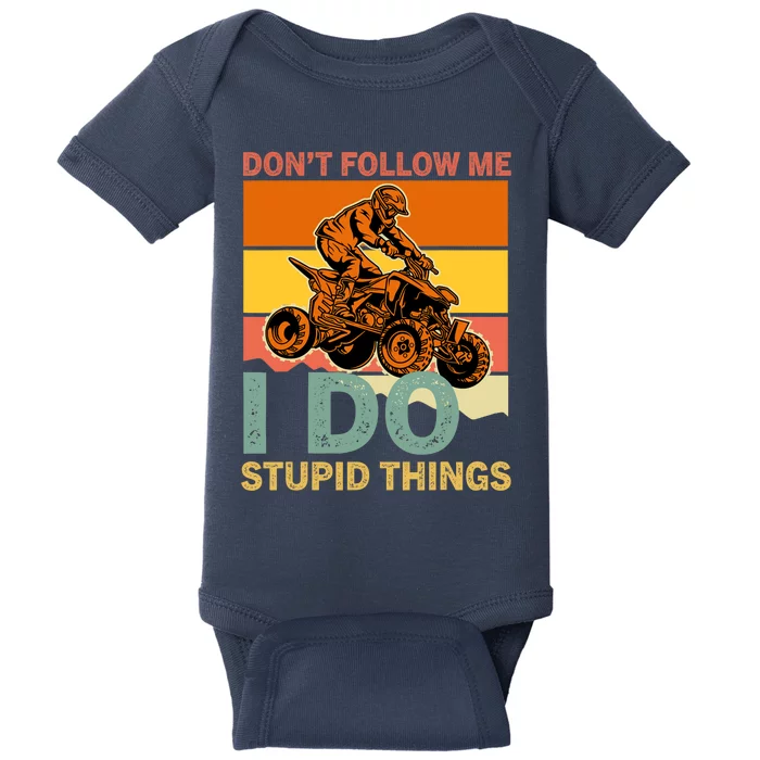 Retro Don't Follow Me I Do Stupid Things ATV Quad Biker Baby Bodysuit