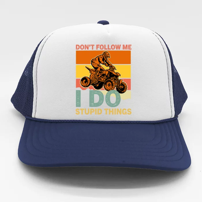 Retro Don't Follow Me I Do Stupid Things ATV Quad Biker Trucker Hat