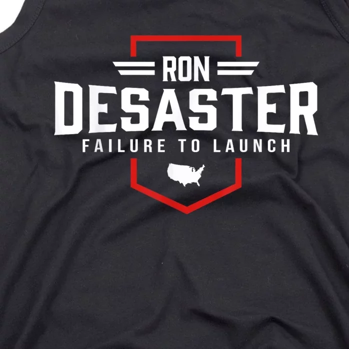 Ron DeSaster Failure To Launch Ron DeSantis For President 2024 Tank Top