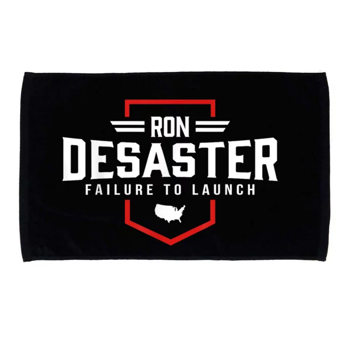 Ron DeSaster Failure To Launch Ron DeSantis For President 2024 Microfiber Hand Towel