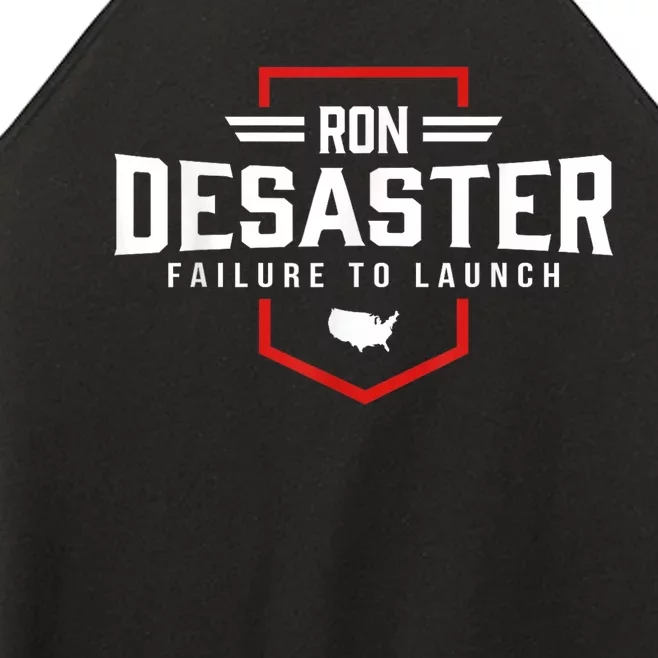 Ron DeSaster Failure To Launch Ron DeSantis For President 2024 Women’s Perfect Tri Rocker Tank