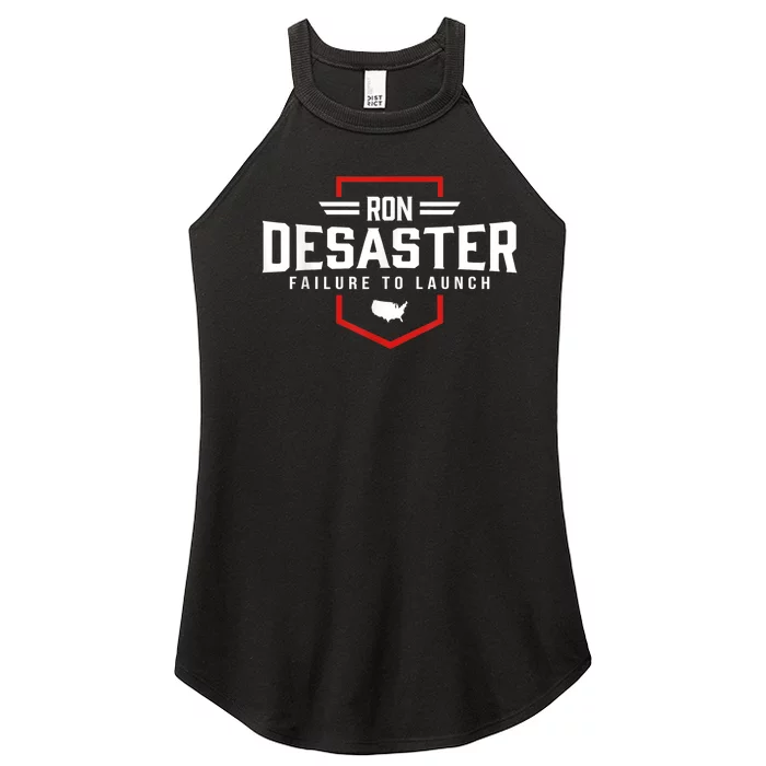 Ron DeSaster Failure To Launch Ron DeSantis For President 2024 Women’s Perfect Tri Rocker Tank