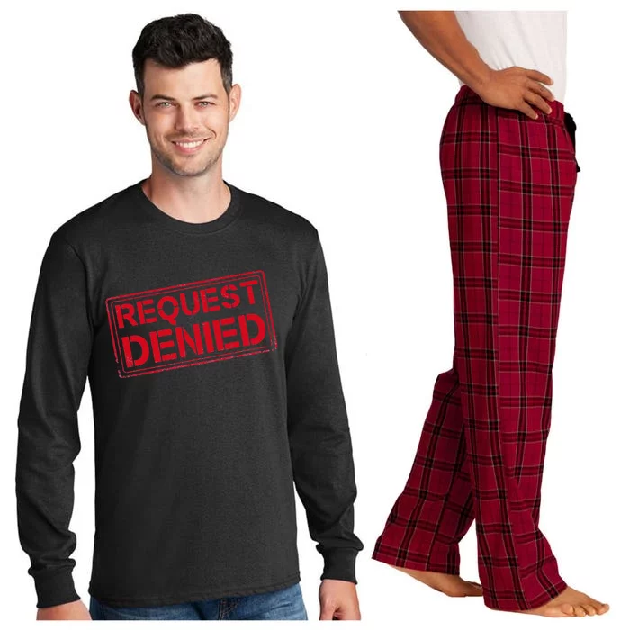 Request Denied Funny Dad Gift For Father On Fathers Day Long Sleeve Pajama Set