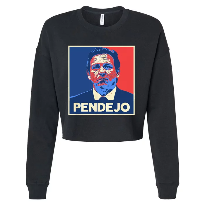 Ron DeSantis Florida Governor Pendejo Anti Desantis Cropped Pullover Crew