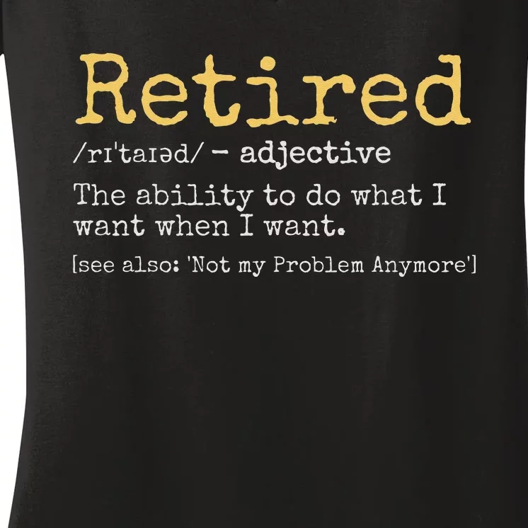 Retired Definition Funny Retirement Gag Women's V-Neck T-Shirt