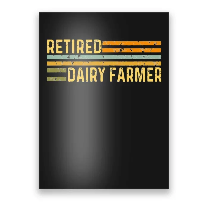 Retired Dairy Farmer Distressed Retirement Retire Cow Cattle Poster